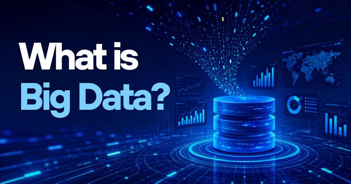 What is Big Data?